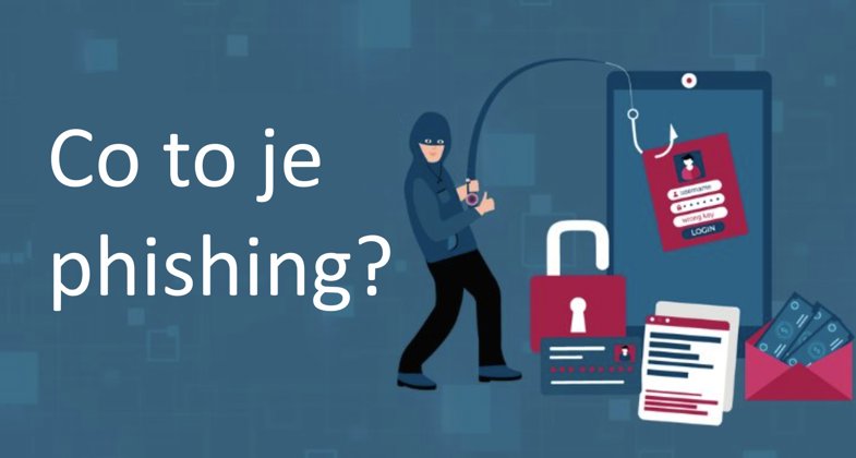 Co je phishing, jak funguje a jak se mu bránit